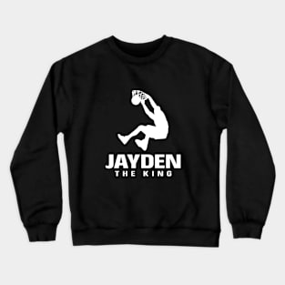 Jayden Custom Player Basketball Your Name The King Crewneck Sweatshirt